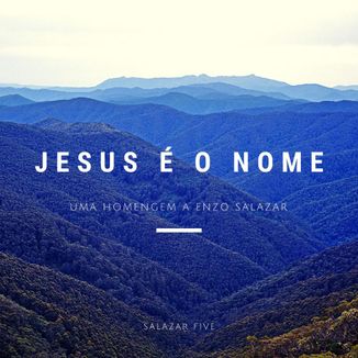 Foto da capa: Jesus é o Nome