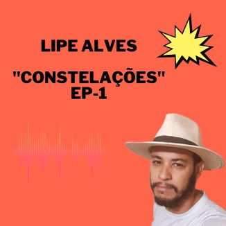 Foto da capa: LIPE ALVES (CONSTELAÇÕES) EP-1