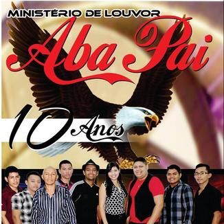 Foto da capa: ministério de louvor aba pai 10 anos