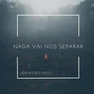 Foto da capa: Nada Vai Nos Separar