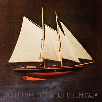 Foto da capa: Tullio Bastos - Acústico em Casa