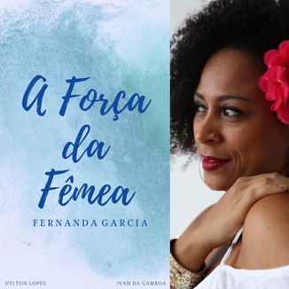 Foto da capa: A Força da Fêmea