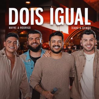 Foto da capa: Mayke & Rodrigo, Icaro & Gilmar - Dois Igual