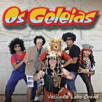 Foto da capa: Os Geleias -  Vacilou o Lobo Crawl