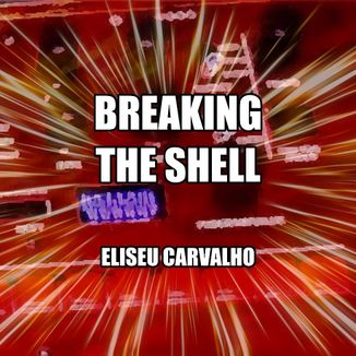 Foto da capa: Breaking the Shell