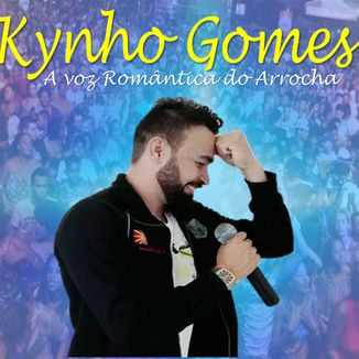 Foto da capa: Kynho Gomes "A voz Romântica do Arrocha"