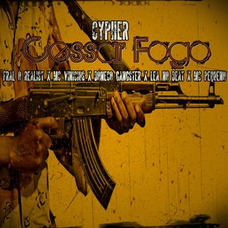 Foto da capa: CYPHER CESSAR FOGO - Fral o Realist X MC Vinícius X Boneco Gangster X Léa no Beat X Mc Pequeno
