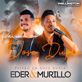 Foto da capa: EDER & MURILO - PAIXÃO EM DOSE DUPLA 2020