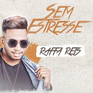 Foto da capa: Sem Estresse - Raffa Reis