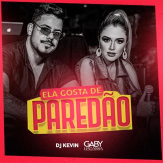 Foto da capa: Ela Gosta de Paredão - Gaby Hadassa, Dj Kevin