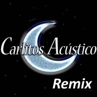 Foto da capa: Carlitos Acústico remix