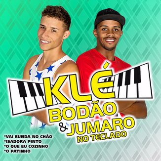 Foto da capa: Banda Klé Bodão & Jumaro no Teclado