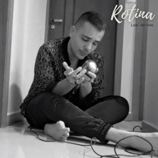 Foto da capa: Rotina (Ao vivo)
