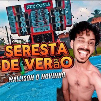 Foto da capa: Wallison O Novinho-CD SERESTA DE VERÃO⛱️☀️