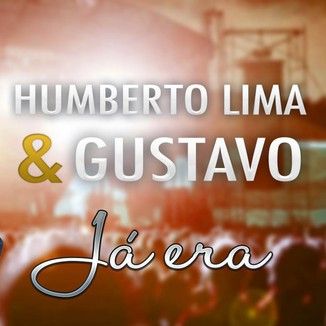 Foto da capa: Humberto Lima e Gustavo - Já era