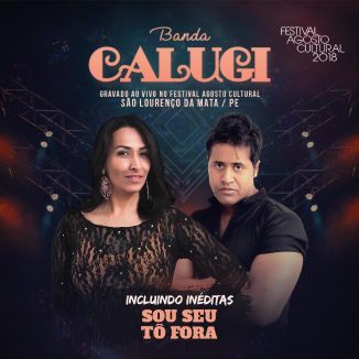 Foto da capa: CALUGI - Ao vivo no Festival Agosto Cultural de São Lourenço da Mata 2018