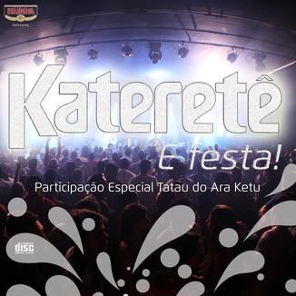 Foto da capa: Kateretê "É Festa"