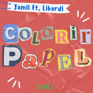 Foto da capa: Colorir Papel - Jamil, Libardi (Afro House Remix)