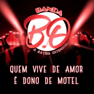 Foto da capa: QUEM VIVE DE AMOR É DONO DE MOTEL