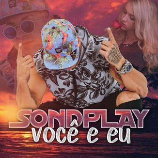 Foto da capa: Chacall Sondplay - Voçê e Eu ( Prod.MH2)