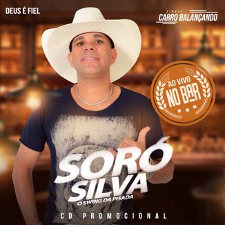 Foto da capa: Soró Silva Ao Vivo no Bar - Carro Balançando