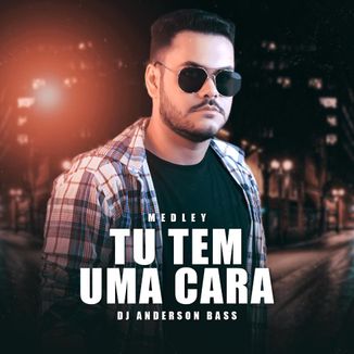 Foto da capa: TU TEM UMA CARA Medley