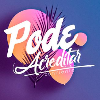 Foto da capa: Pode Acreditar