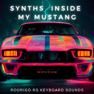 Foto da capa: Synths Inside My Mustang