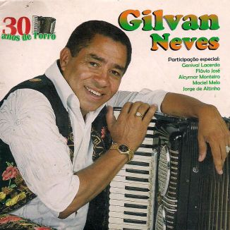Foto da capa: GILVAN NEVES - 30 ANOS DE FORRÓ