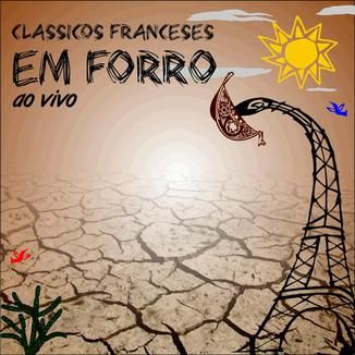 Foto da capa: Marcolinando Classicos Franceses em Forro 2011