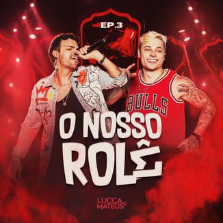 Foto da capa: EP03 - O Nosso Rolê