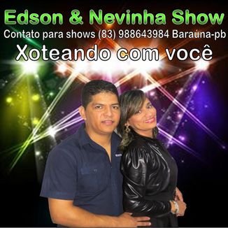 Foto da capa: Edson & Nevinha Show em Ritmo de Xote