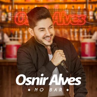 Foto da capa: Osnir Alves no Bar