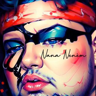 Foto da capa: NANA NENÉM (SINGLE)