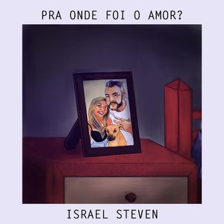 Foto da capa: Pra Onde Foi O Amor?