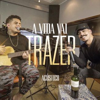 Foto da capa: A Vida Vai Trazer - Acústico (Feat Menor)