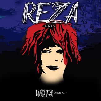 Foto da capa: Rita Lee - Reza - WOTA