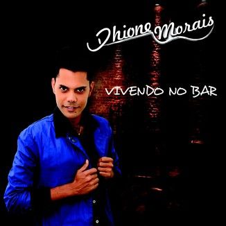 Foto da capa: Dhione Morais 2017 Vivendo No Bar