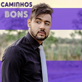 Foto da capa: CAMINHOS BONS