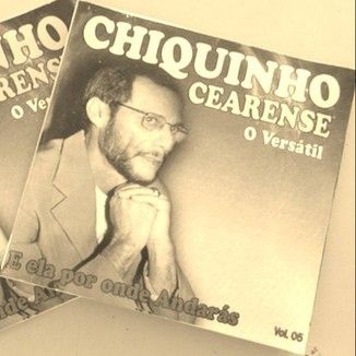 Foto da capa: Chiquinho Cearense VOL 5