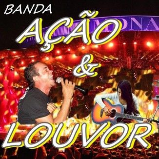 Foto da capa: Banda Ação & Louvor Ao Vivo Em GOIÂNIA