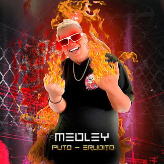 Foto da capa: Medley PUTO - ERUDITO DEUEL