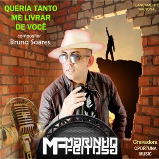 Foto da capa: QUERIA TANTO ME LIVRAR DE VOCÊ - MARINHO FEITOSA