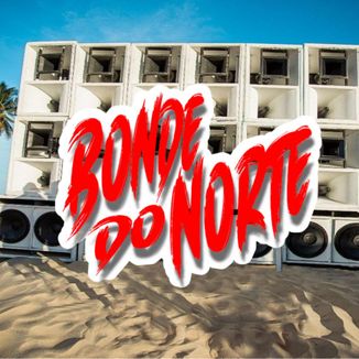 Foto da capa: BONDE DO NORTE