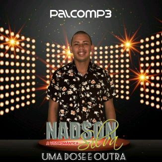 Foto da capa: Nadson Silva - Uma Dose E Outra