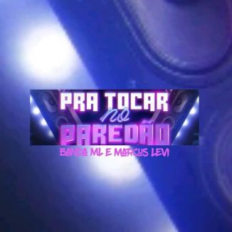 Foto da capa: Pra Tocar no Paredão - Single