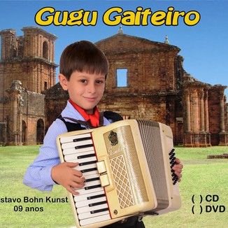 Foto da capa: CD/DVD Gugu Gaiteiro Vol. 01