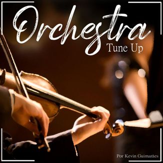 Foto da capa: Orchestra Tune Up