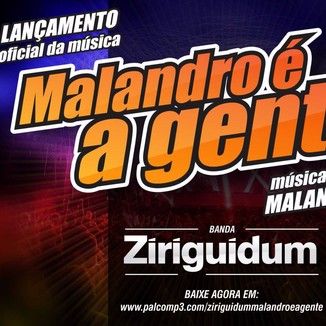 Foto da capa: ZIRIGUIDUM MALANDRO É A GENTE