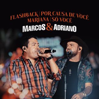 Foto da capa: Marcos & Adriano- Pout Pourri - Flashback, Por Causa de Você, Mariana , Só Você